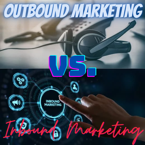 Outbound Marketing vs Inbound Marketing